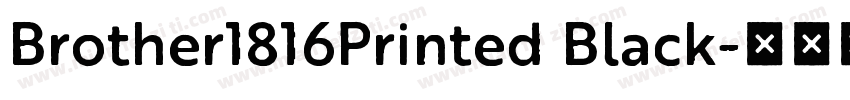 Brother1816Printed Black字体转换